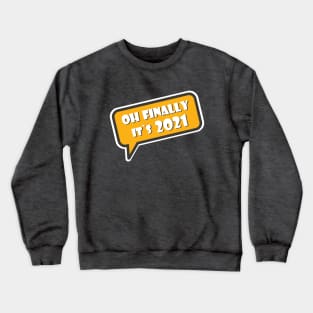 Funny 2021 happy new year 2021 Crewneck Sweatshirt